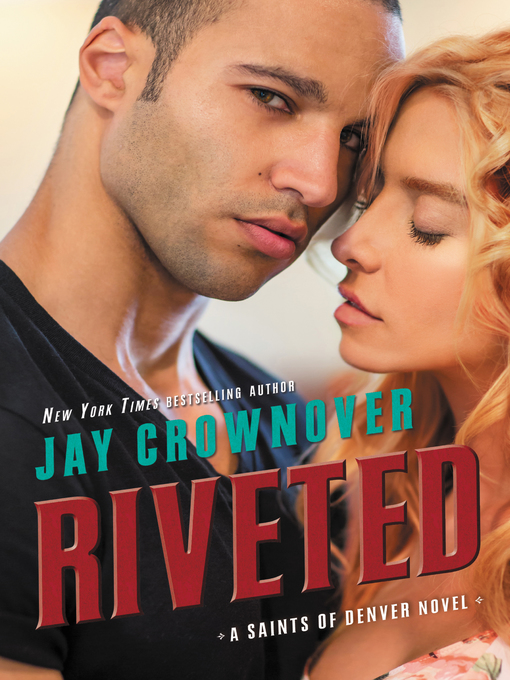 Title details for Riveted by Jay Crownover - Available